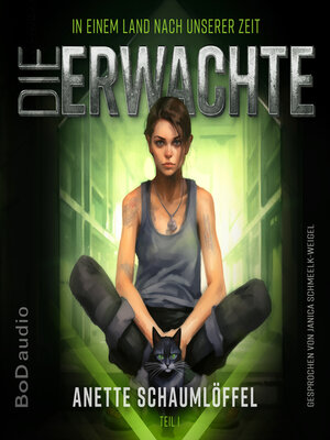 cover image of Die Erwachte--In einem Land nach unserer Zeit, Band 1 (Ungekürzt)